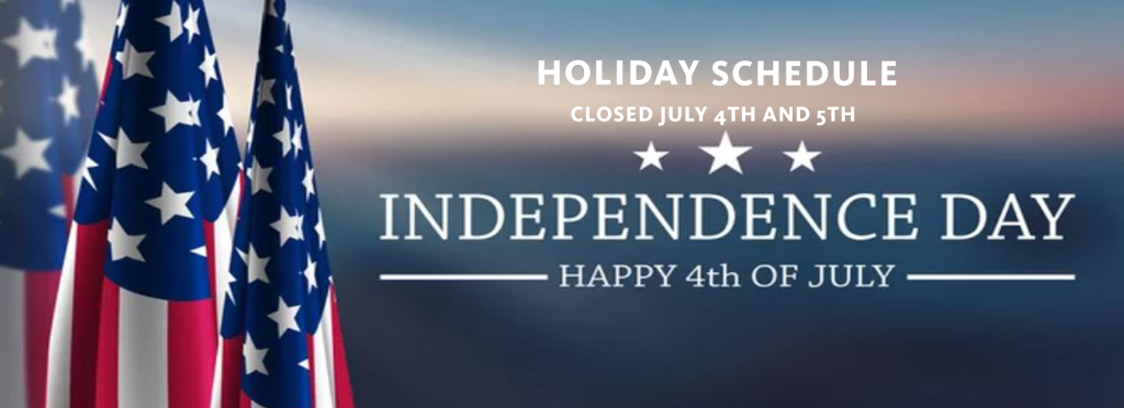 banner with American flags showing our holiday hours for the 4th of July 2024. Closed on July 4th and July 5th
